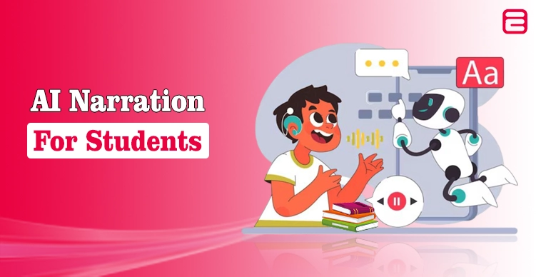 What is AI Narration? Meaning, Uses, and Benefits for Students AI Narration for Students