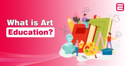 What is Art Education? Definition, Types, and Benefits Art Education