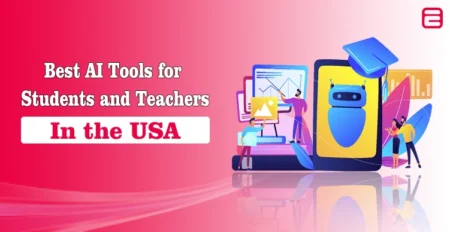 Best AI Tools for Students and Teachers in the USA