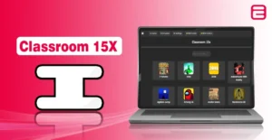 What is Classroom 15X? Features, Games, Safety & How It Works Classroom 15X interface showing unblocked games and browser-based learning platform