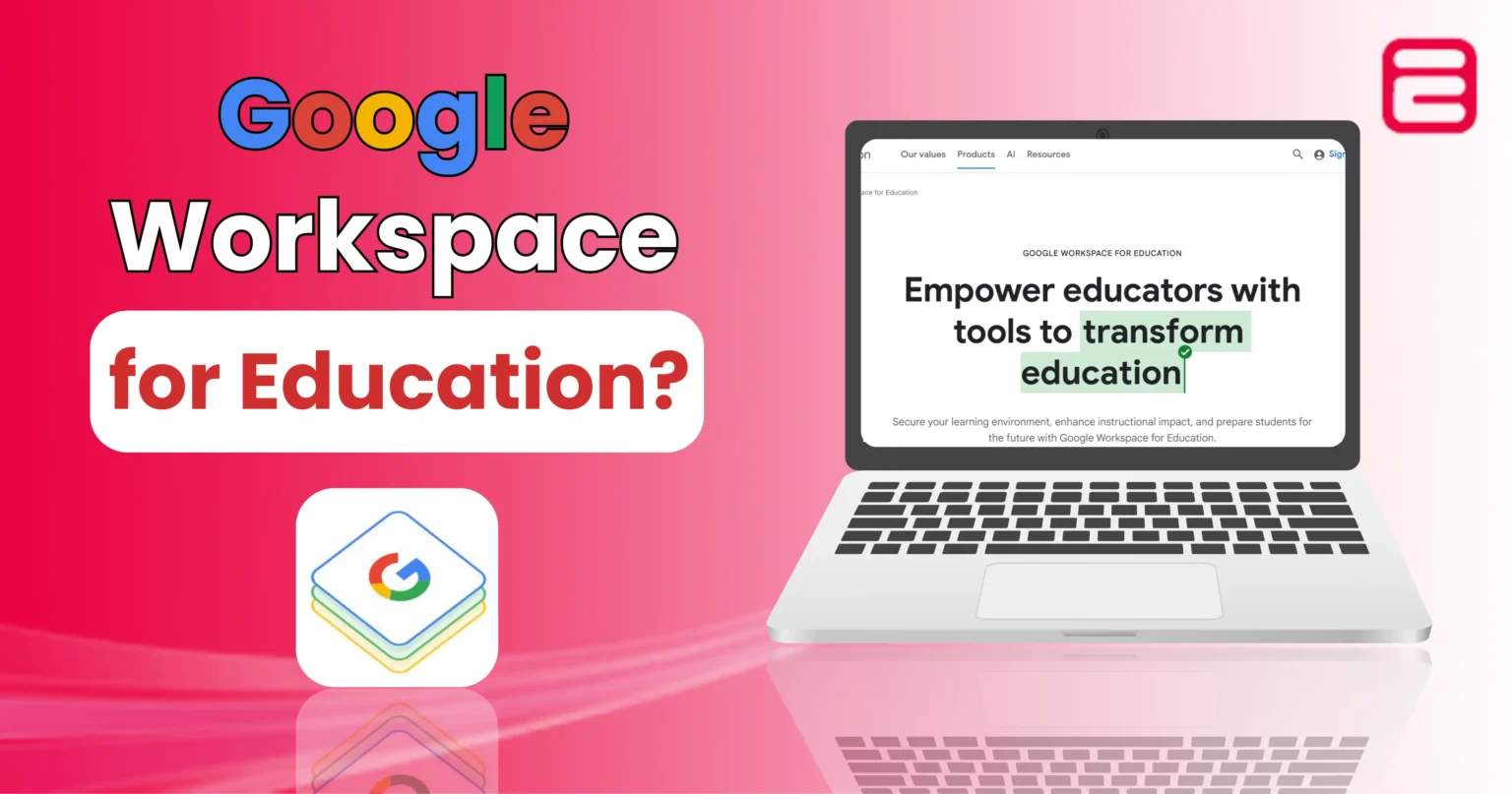 Google Workspace for Education – Best Tools For Learning Google Workspace for Education