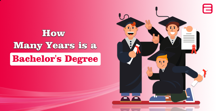 How Many Years is a Bachelor's Degree