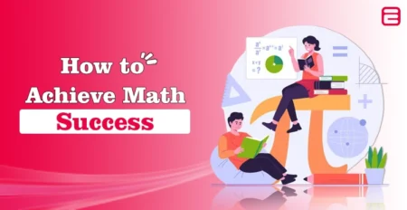 How to Achieve Math Success When Confused How to Achieve Math Success