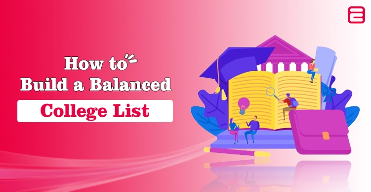 How to Build a Balanced College List: Ivy Dreams with Reality How to Build a Balanced College List