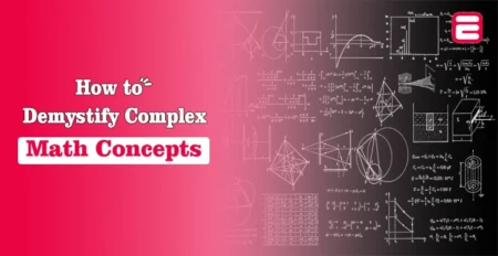How to Demystify Complex Math Concepts on Your Own How to Demystify Complex Math Concepts