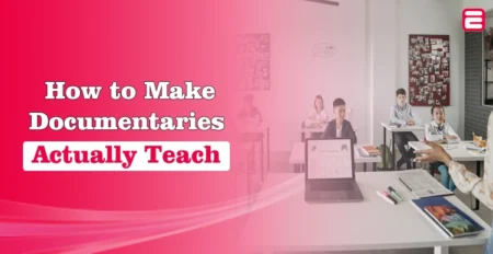 Documentaries Actually Teach