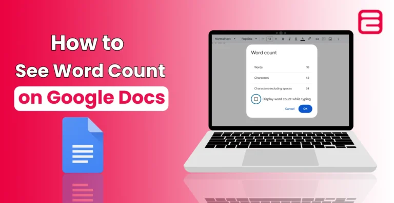 How to See Word Count on Google Docs? An Ultimate Guide How to See Word Count on Google Docs