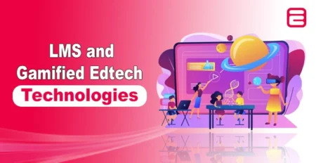 LMS and Gamified EdTech