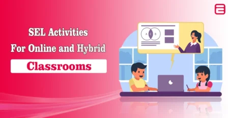 Social Emotional Learning Activities for Online and Hybrid Classrooms
