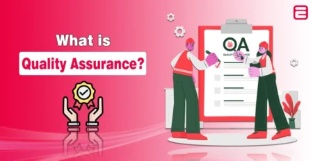 What is Quality Assurance? Definition, Process & Best Practices What is Quality Assurance?