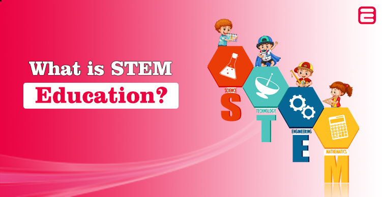 What is STEM Education and Why is It Important? 101 Guide What is STEM Education