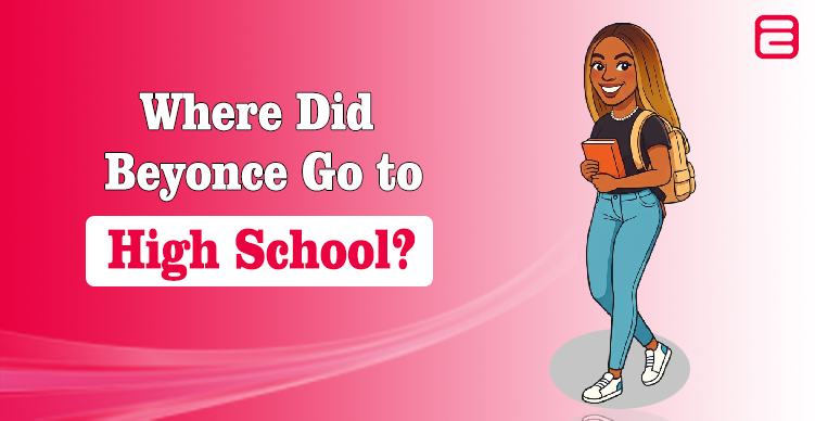 Where Did Beyonce Go to High School? From School to Singer Where Did Beyonce Go to High School
