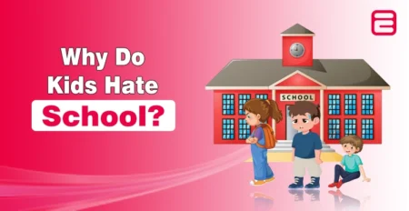 Why Do Kids Hate School