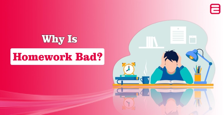 Why Is Homework Bad