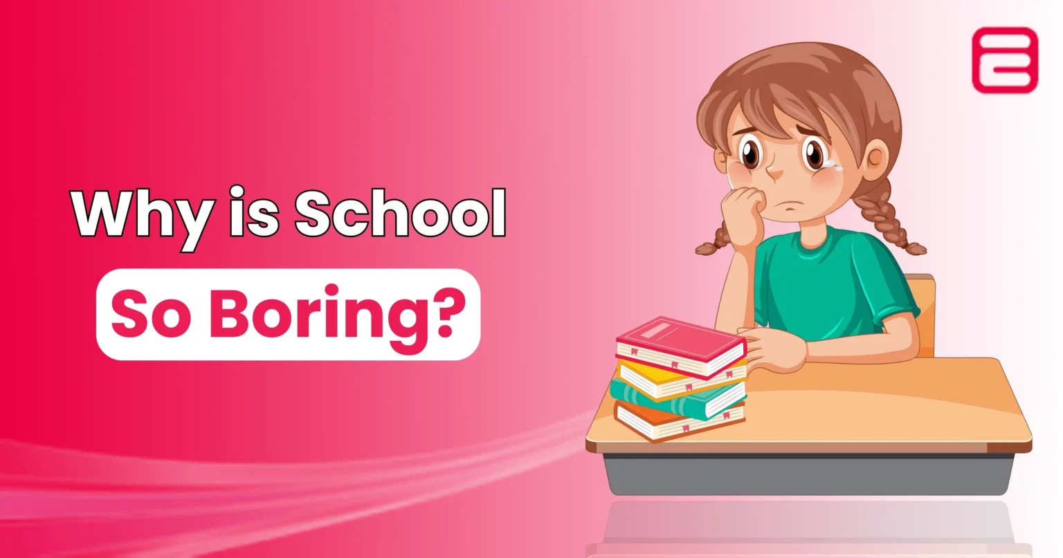 Why is School So Boring
